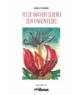 YO DE MAYOR QUIERO SER PARENTESIS