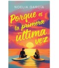 PORQUE ES LA PRIMERA ULTIMA VEZ