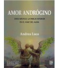 AMOR ANDROGINO EROS MISTICO LA PAREJA INTERIOR EN EL VIAJE DEL ALMA