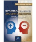 INTELIGENCIA ARTIFICIAL: ¿MAS LISTOS O MAS TONTOS