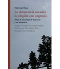 DEMOCRACIA NECESITA LA RELIGION CON URGENCIA, LA