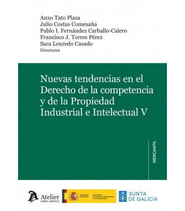 NUEVAS TENDENCIAS EN EL DERECHO DE LA COMPETENCIA Y DE LA PROPIEDAD