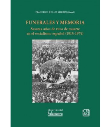FUNERALES Y MEMORIA. SETENTA ANOS DE RITOS DE MUERTE EN EL SOCIALISMO
