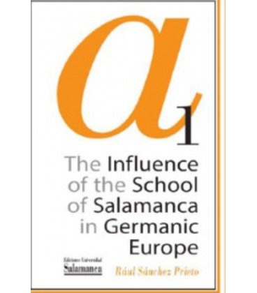THE INFLUENCE OF THE SCHOOL OF SALAMANCA IN GERMANIC EUROPE