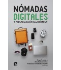 NOMADAS DIGITALES Y PRECARIZACION ALGORITMICA