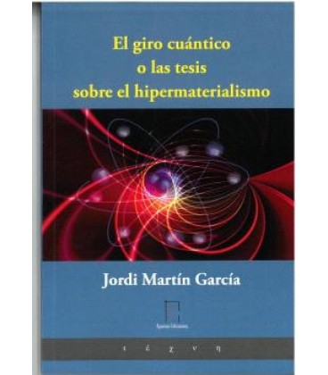 EL GIRO CUANTICO O LAS TESIS SOBRE EL HIPERMATERIALISMO