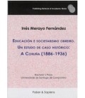 EDUCACION E SOCIETARISMO OBREIRO. UN ESTUDO DE CASO HISTORICO: A CORUN