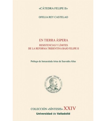 EN TIERRA ASPERA. RESISTENCIAS Y LIMITES DE LA REFORMA TRIDENTINA BAJO