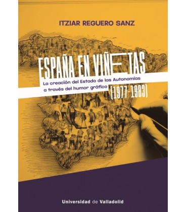 ESPANA EN VINETAS: LA CREACION DEL ESTADO DE LAS AUTONOMIAS A TRAVES D