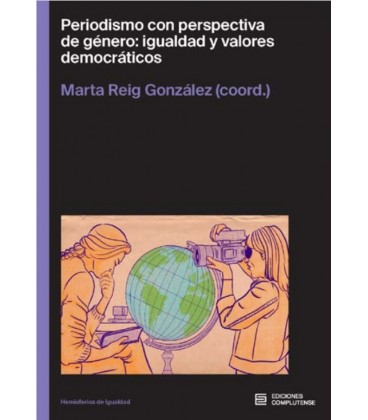 PERIODISMO CON PERSPECTIVA DE GENERO: IGUALDAD Y VALORES DEMOCRATICOS
