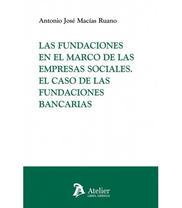 LAS FUNDACIONES EN EL MARCO DE LAS EMPRESAS SOCIALES
