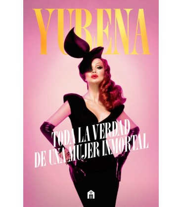 YURENA. TODA LA VERDAD DE UNA MUJER INMORTAL