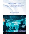 LA GOBERNANZA ETICA DE LA INTELIGENCIA ARTIFICIAL EN LAS ORGANIZACIONE