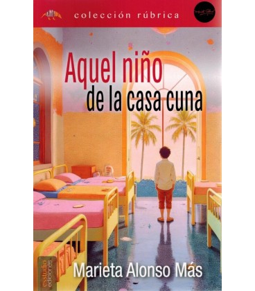 AQUEL NIÑO DE LA CASA CUNA