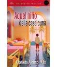 AQUEL NIÑO DE LA CASA CUNA