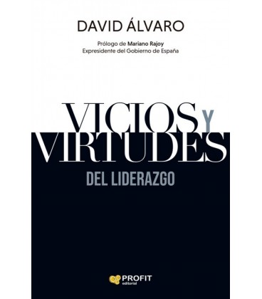 VICIOS Y VIRTUDES DEL LIDERAZGO POLITICO