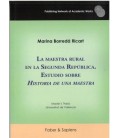 LA MAESTRA RURAL EN LA SEGUNDA REPUBLICA. ESTUDIO SOBRE HISTORIA DE UN