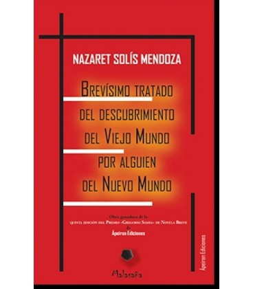 BREVISIMO TRATADO DEL DESCUBRIMIENTO DEL VIEJO MUNDO POR ALGUIEN DEL N