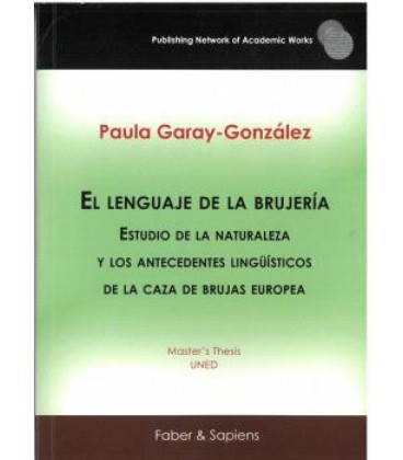 EL LENGUAJE DE LA BRUJERIA. ESTUDIO DE LA NATURALEZA Y LOS ANTECEDENTE