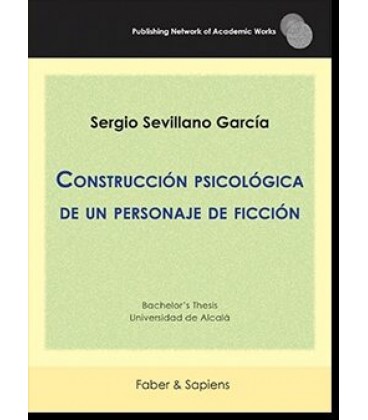 CONSTRUCCION PSICOLOGICA DE UN PERSONAJE DE FICCION