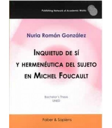 INQUIETUD DE SI Y HERMENEUTICA DEL SUJETO EN MICHEL FOUCAULT