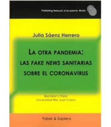LA OTRA PANDEMIA: LAS FAKE NEWS SANITARIAS SOBRE EL CORONAVIRUS