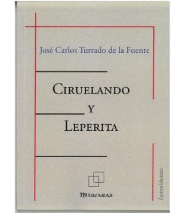 CIRUELANDO Y LEPERITA