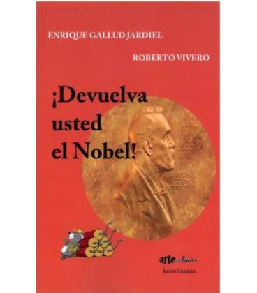 ¡DEVUELVA USTED EL NOBEL!
