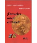 ¡DEVUELVA USTED EL NOBEL!