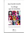 LA DROGA QUE TU NECESITAS