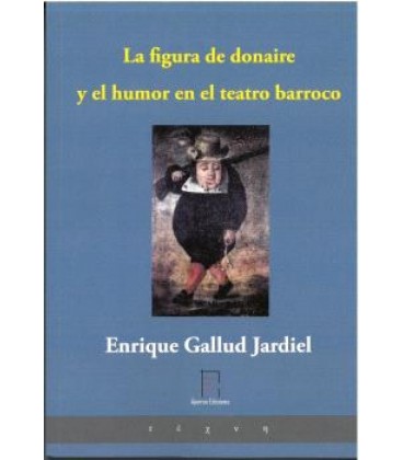 LA FIGURA DE DONAIRE Y EL HUMOR EN EL TEATRO BARROCO