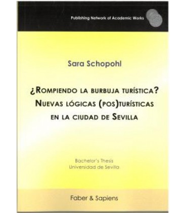¿ROMPIENDO LA BURBUJA TURISTICA NUEVAS LOGICAS (POS)TURISTICAS EN LA