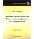 ¿ROMPIENDO LA BURBUJA TURISTICA NUEVAS LOGICAS (POS)TURISTICAS EN LA