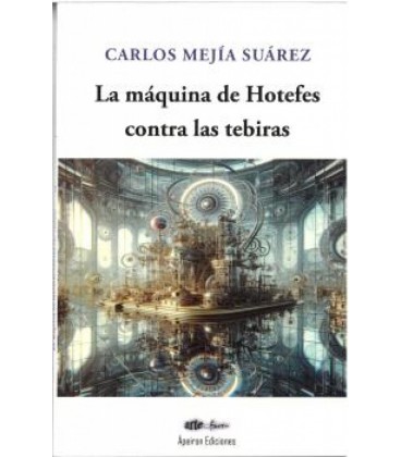 LA MAQUINA DE HOTEFES CONTRA LAS TEBIRAS