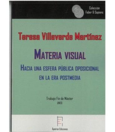 MATERIA VISUAL. HACIA UNA ESFERA PUBLICA OPOSICIONAL EN LA ERA POSTMED