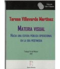 MATERIA VISUAL. HACIA UNA ESFERA PUBLICA OPOSICIONAL EN LA ERA POSTMED