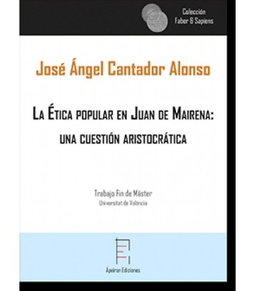 LA ETICA POPULAR EN JUAN DE MAIRENA: UNA CUESTION ARISTOCRATICA