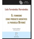 EL FEMINISMO COMO PRODUCTO MEDIATICO: LA PARADOJA BEYONCE