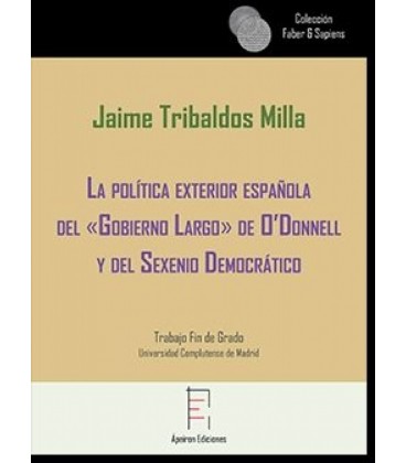 LA POLITICA EXTERIOR ESPAÑOLA DEL GOBIERNO LARGO DE O DONNELL Y DEL SE
