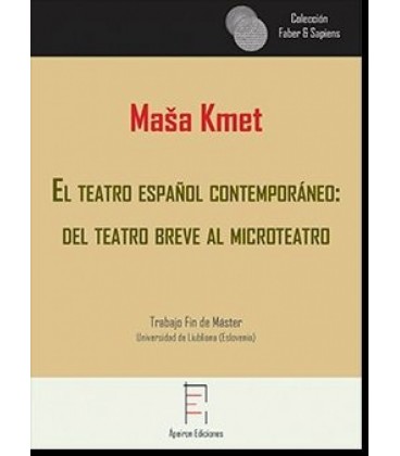 EL TEATRO ESPANOL CONTEMPORANEO: DEL TEATRO BREVE AL MICROTEATRO
