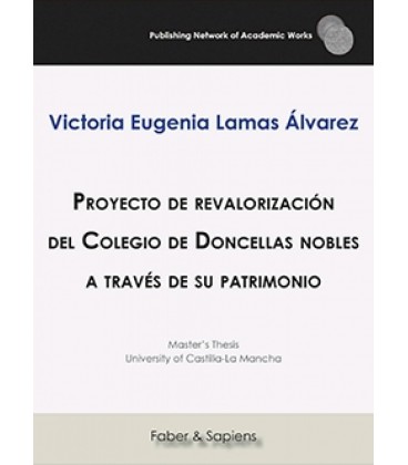 PROYECTO DE REVALORIZACION DEL COLEGIO DE DONCELLAS NOBLES A TRAVES DE