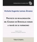 PROYECTO DE REVALORIZACION DEL COLEGIO DE DONCELLAS NOBLES A TRAVES DE