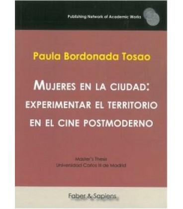 MUJERES EN LA CIUDAD: EXPERIMENTAR EL TERRITORIO EN EL CINE POSTMODERN