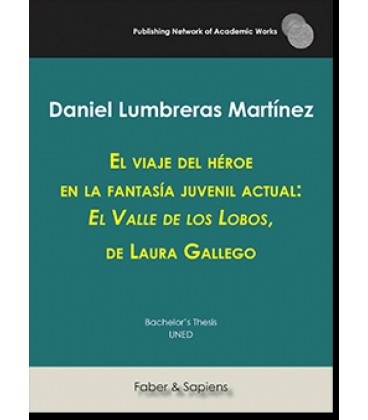EL VIAJE DEL HEROE EN LA FANTASIA JUVENIL ACTUAL: EL VALLE DE LOS LOBO
