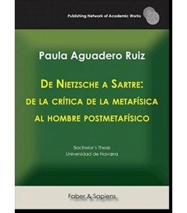 DE NIETZSCHE A SARTRE: DE LA CRITICA DE LA METAFISICA AL HOMBRE POSTME