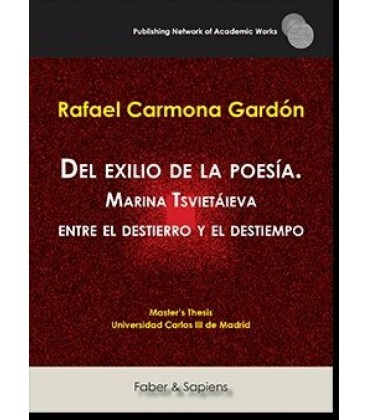 DEL EXILIO DE LA POESIA. MARINA TSVIETAIEVA ENTRE EL DESTIERRO Y EL DE