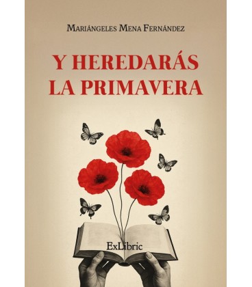 Y HEREDARAS LA PRIMAVERA