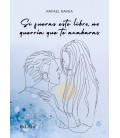 SI FUERAS ESTE LIBRO, NO QUERRIA QUE TE ACABARAS