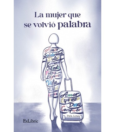 LA MUJER QUE SE VOLVIO PALABRA