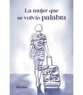 LA MUJER QUE SE VOLVIO PALABRA